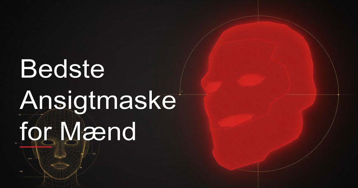 Bedste Ansigtmaske for Mænd