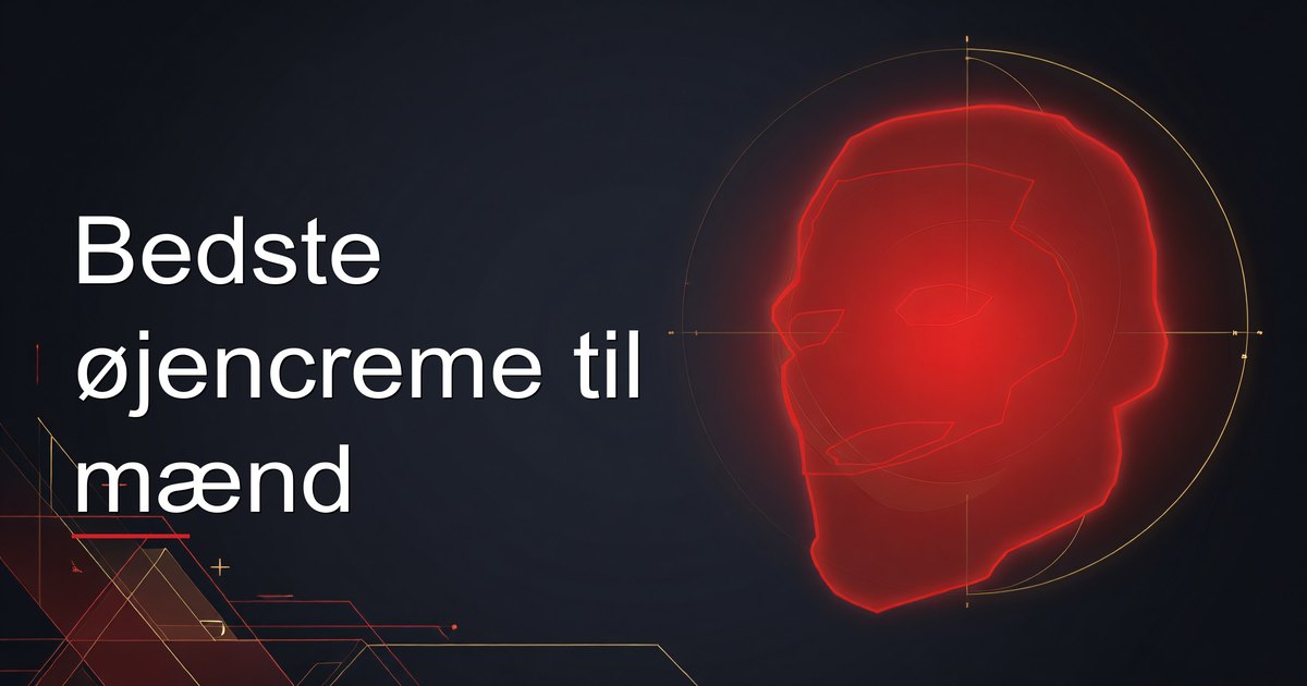 Bedste øjencreme til mænd