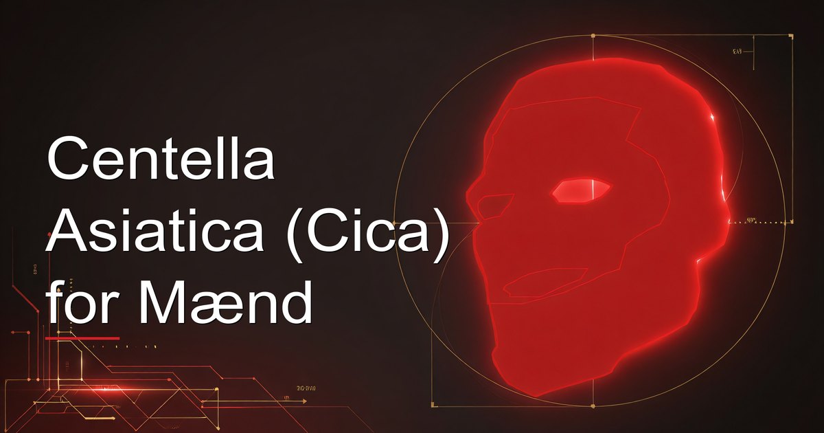 Centella Asiatica (Cica) for Mænd