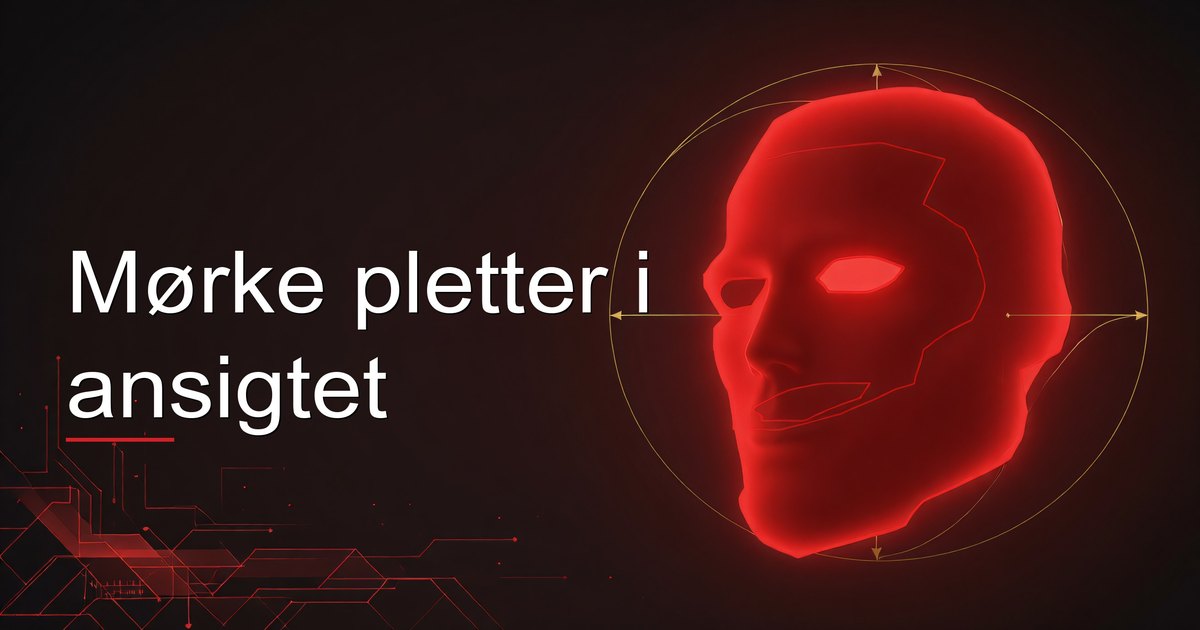 Mørke pletter i ansigtet