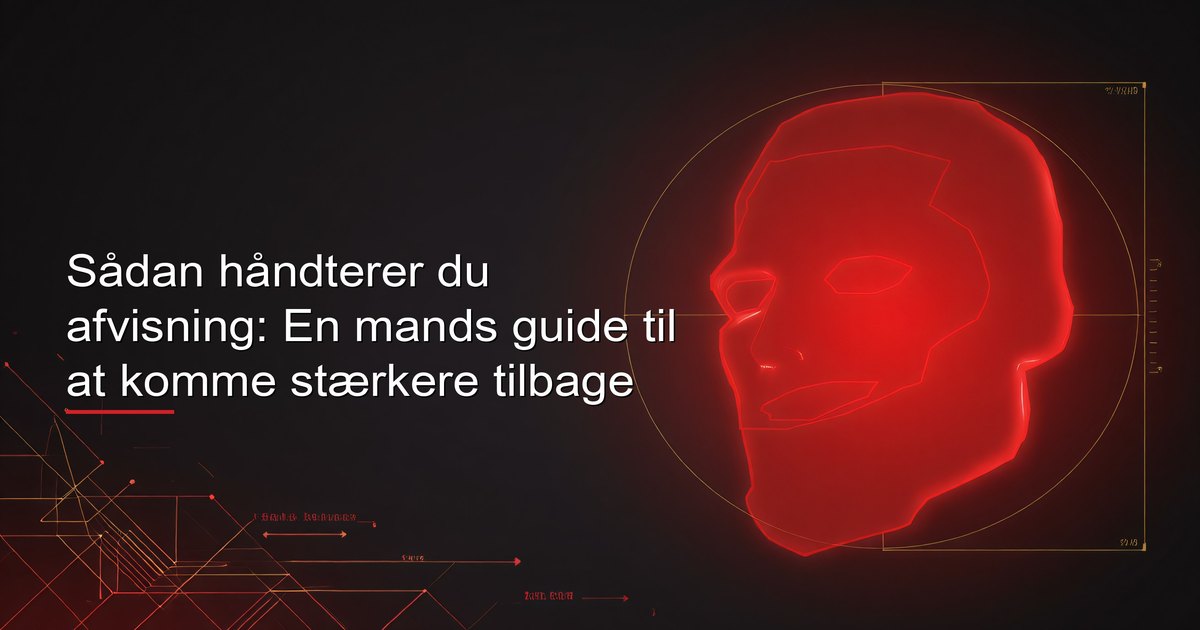 Sådan håndterer du afvisning: En mands guide til at komme stærkere tilbage