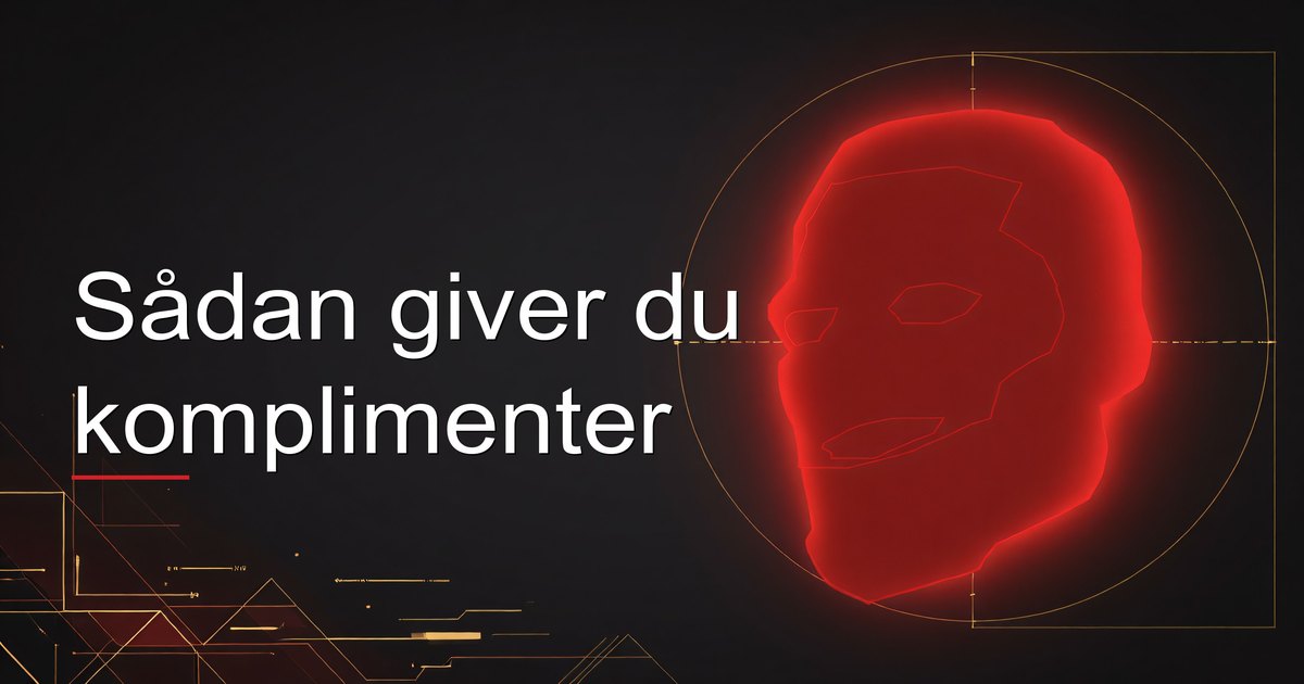 Sådan giver du komplimenter