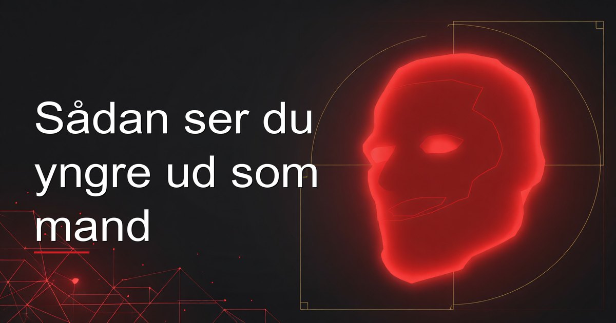 Sådan ser du yngre ud som mand