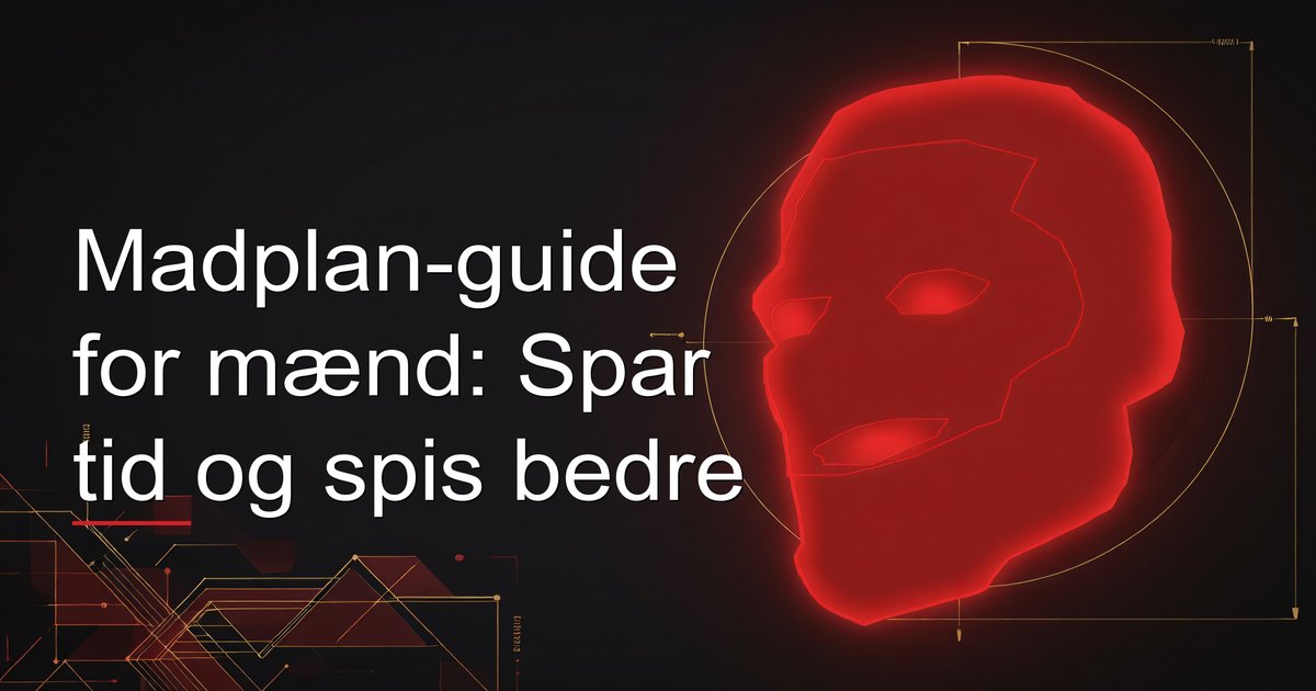 Madplan-guide for mænd: Spar tid og spis bedre