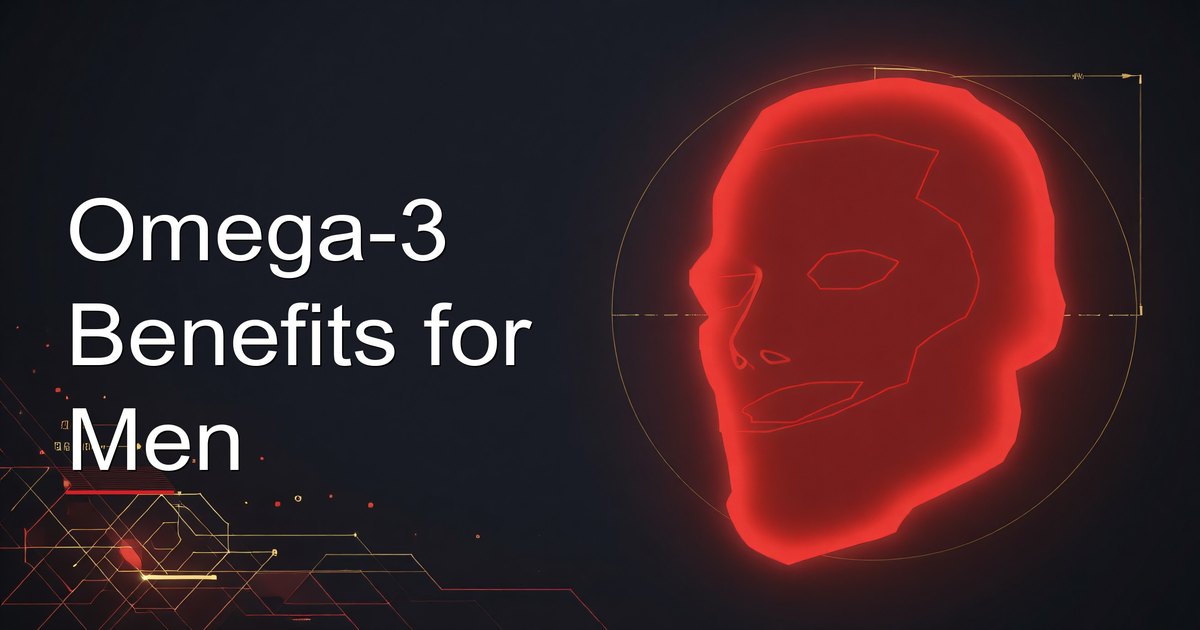 Omega-3 Benefits for Men