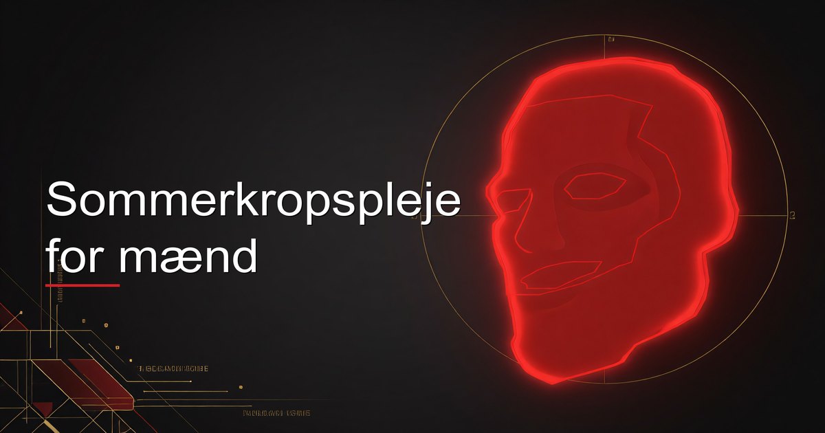 Sommerkropspleje for mænd