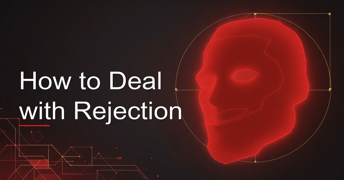 How to Deal with Rejection