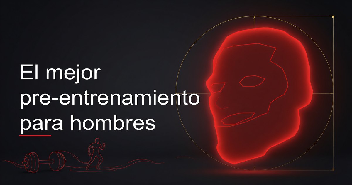 El mejor pre-entrenamiento para hombres