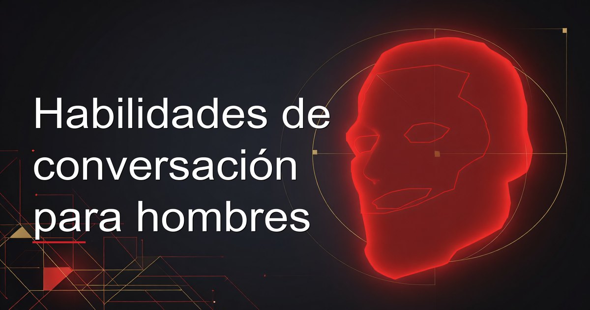 Habilidades de conversación para hombres