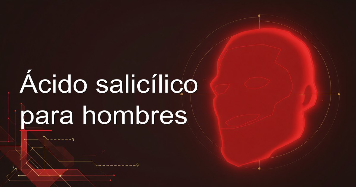 Ácido salicílico para hombres
