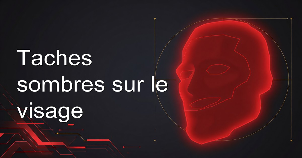 Taches sombres sur le visage