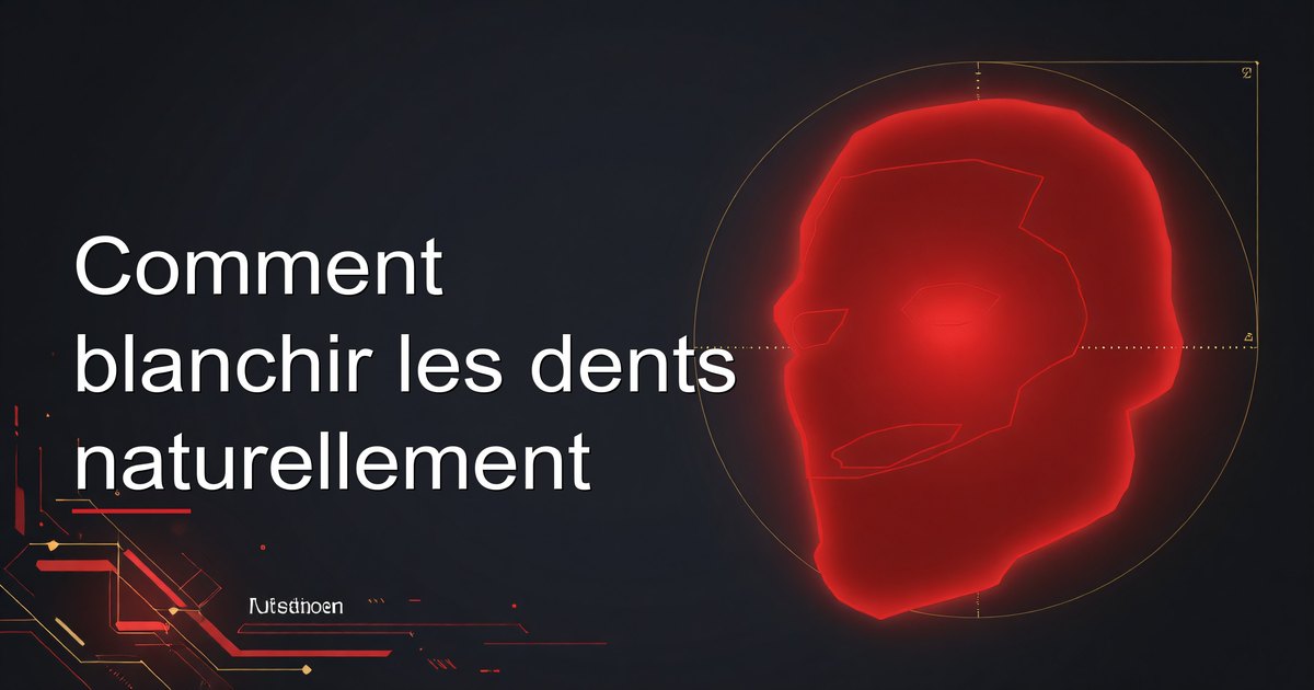 Comment blanchir les dents naturellement