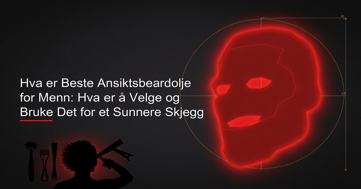 Hva er Beste Ansiktsbeardolje for Menn: Hva er å Velge og Bruke Det for et Sunnere Skjegg