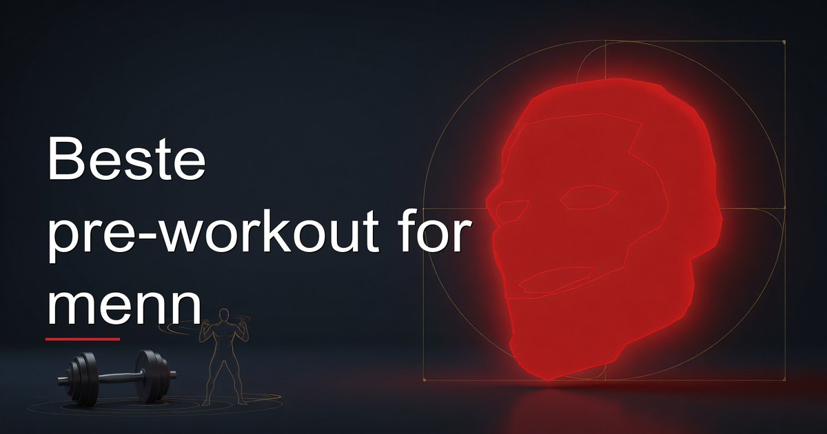 Beste pre-workout for menn