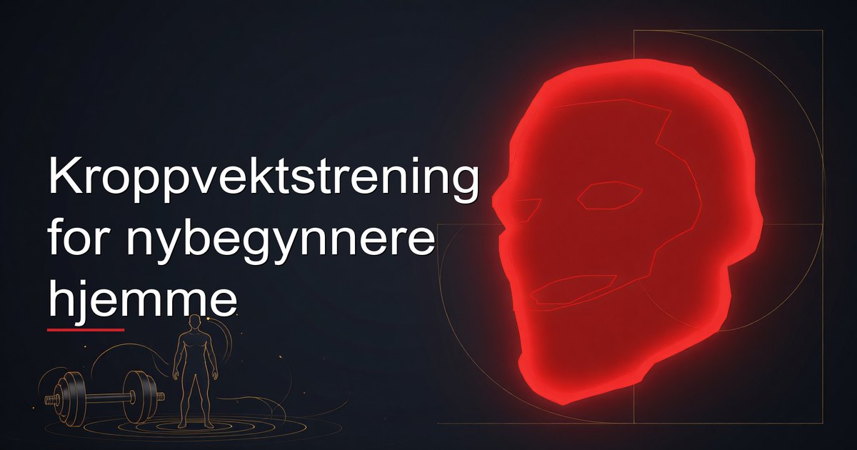 Kroppvektstrening for nybegynnere hjemme