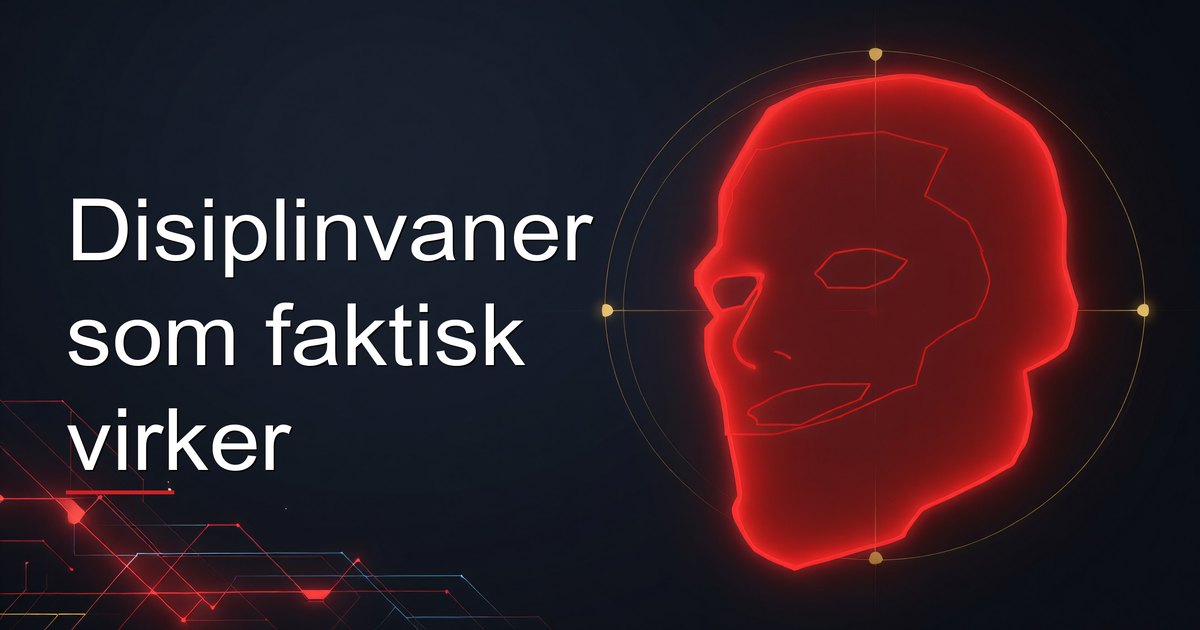 Disiplinvaner som faktisk virker