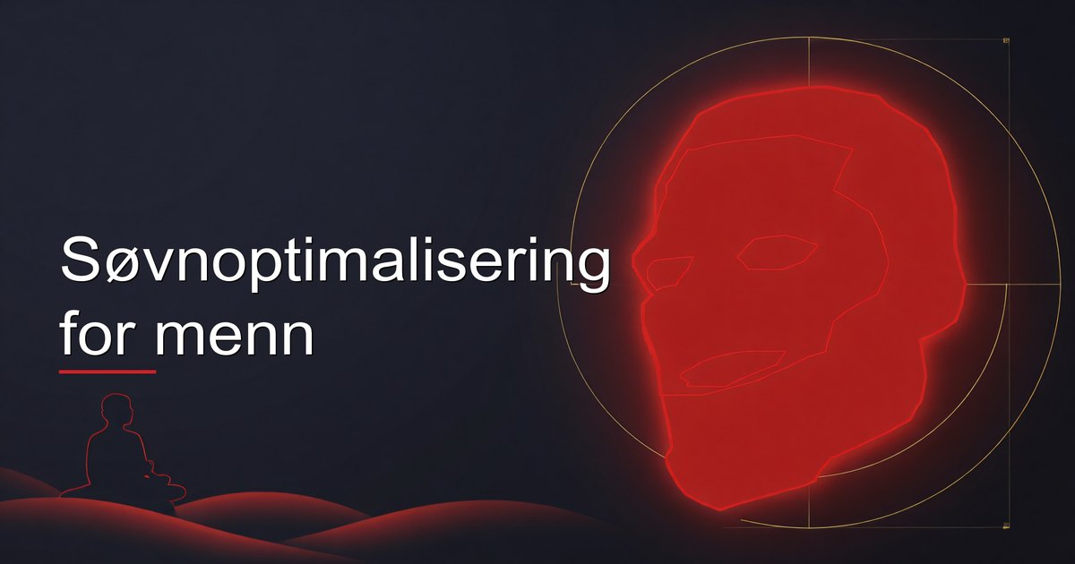 Søvnoptimalisering for menn