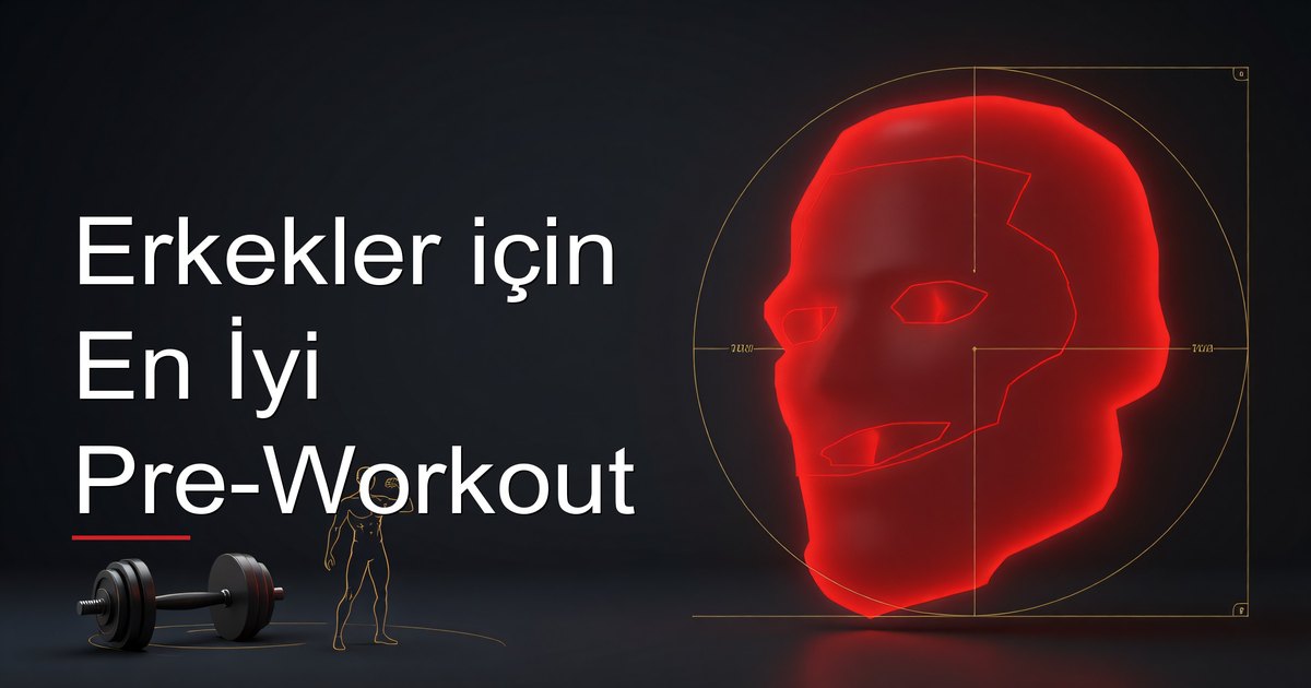 Erkekler için En İyi Pre-Workout