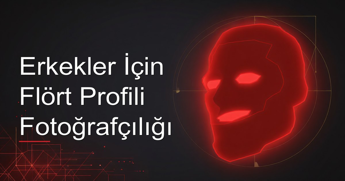 Erkekler İçin Flört Profili Fotoğrafçılığı