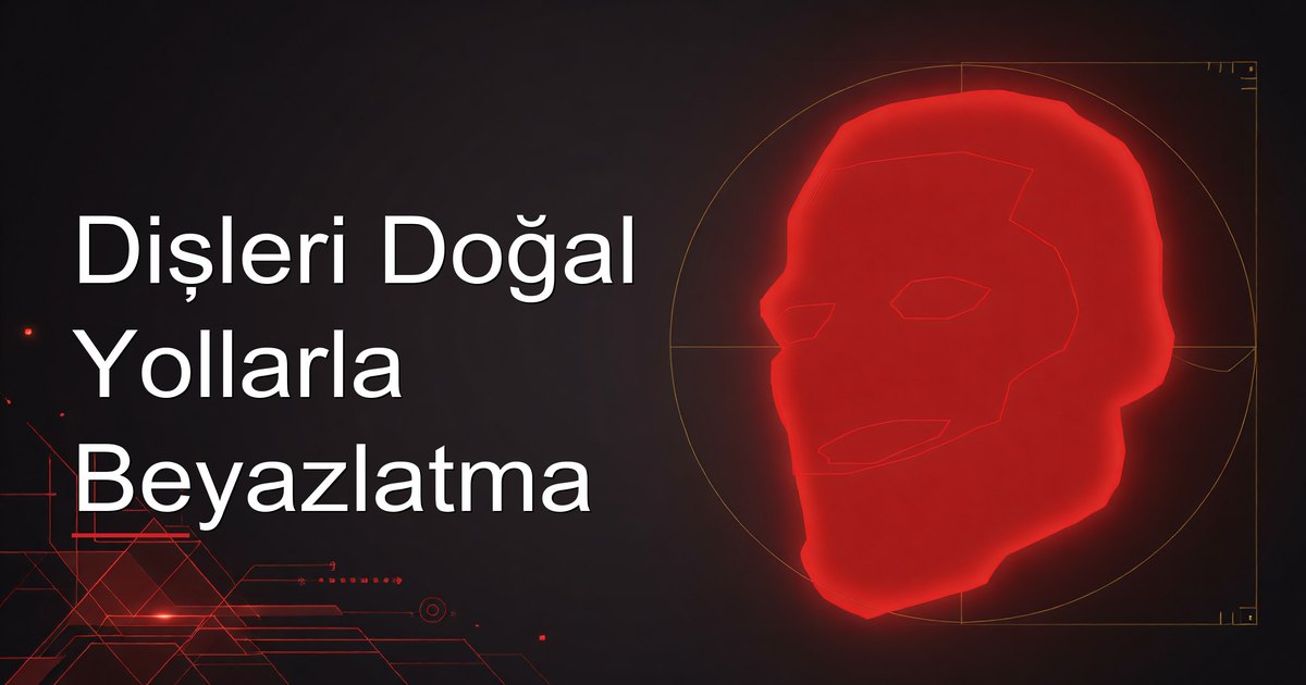 Dişleri Doğal Yollarla Beyazlatma