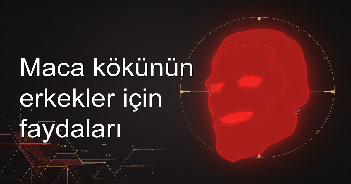 Maca kökünün erkekler için faydaları