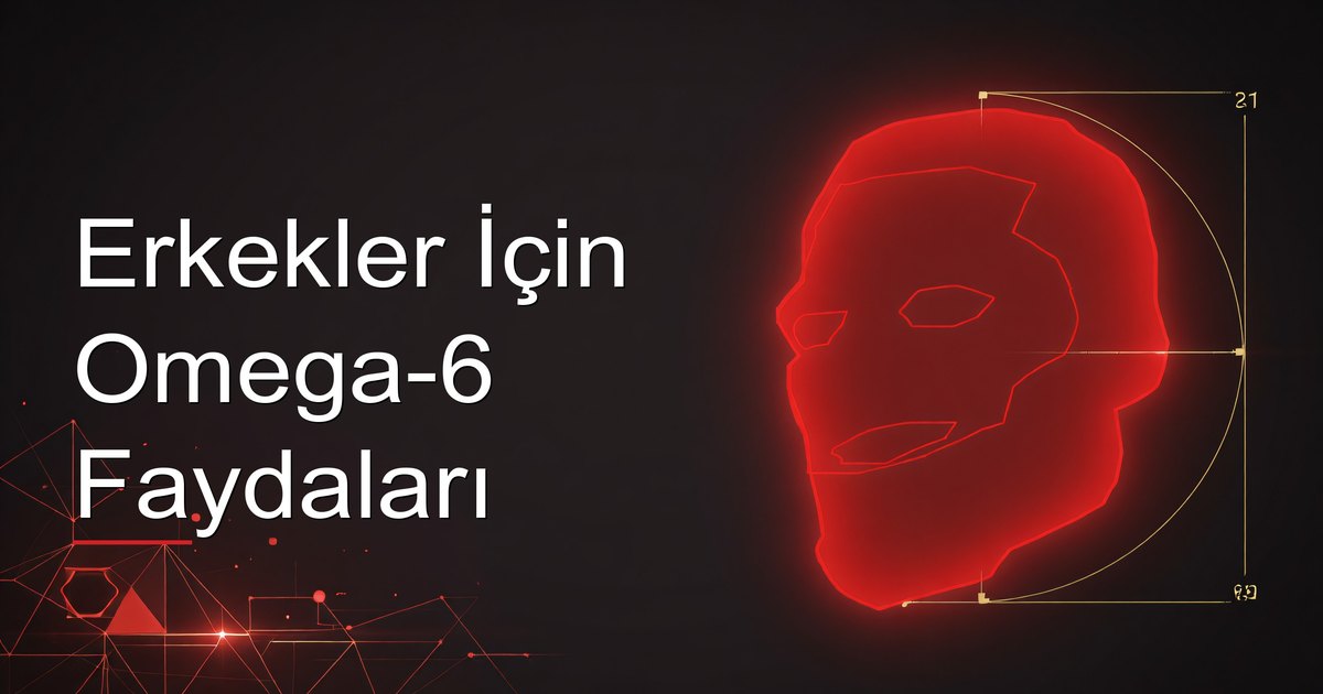 Erkekler İçin Omega-6 Faydaları