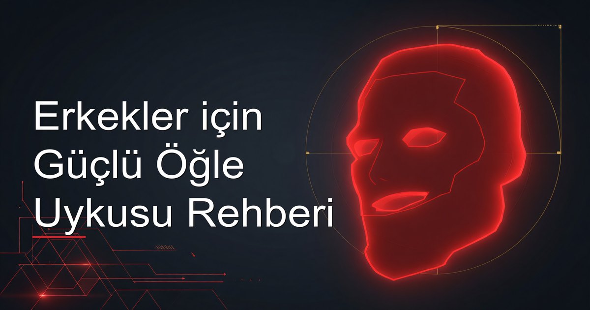 Erkekler için Güçlü Öğle Uykusu Rehberi